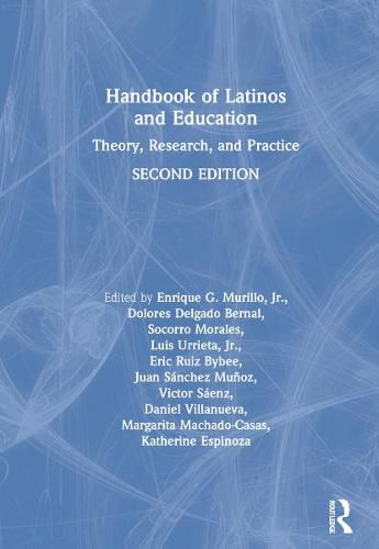 Handbook of Latinos and Education: Theory, Research, and Practice