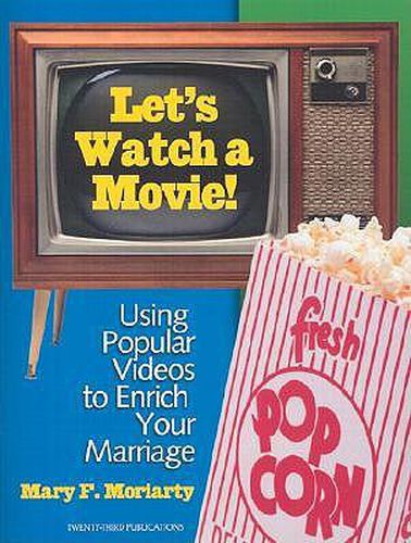 Cover image for Let's Watch a Movie: Using Popular Videos to Enrich Your Marriage