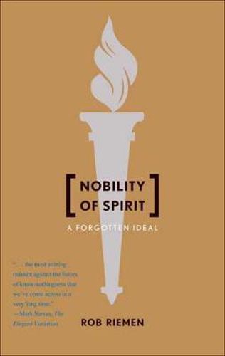 Cover image for Nobility of Spirit: A Forgotten Ideal