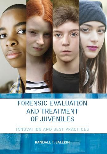 Cover image for Forensic Evaluation and Treatment of Juveniles: Innovation and Best Practice
