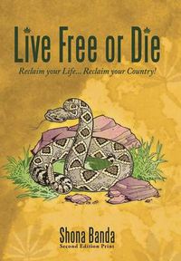 Cover image for Live Free or Die: Reclaim Your Life... Reclaim Your Country!