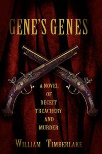 Cover image for Gene's Genes: A Novel of Deceit, Treachery, and Murder