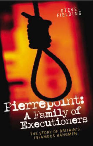 Cover image for Pierrepoint: A Family of Executioners