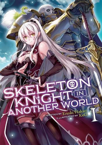 Cover image for Skeleton Knight in Another World (Light Novel) Vol. 1