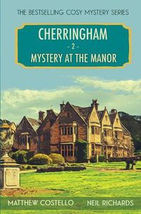 Cover image for Mystery at the Manor: A Cherringham Cosy Mystery