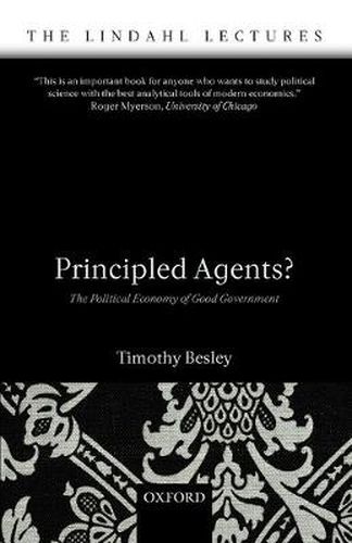 Cover image for Principled Agents?: The Political Economy of Good Government