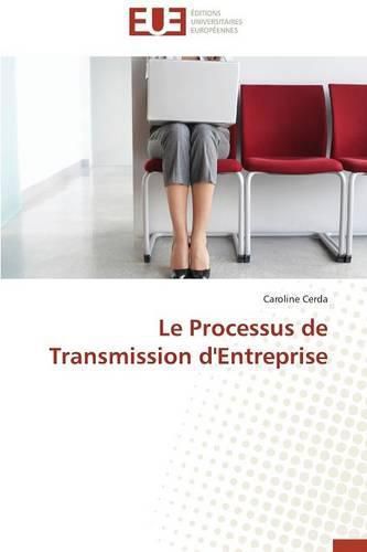 Cover image for Le Processus de Transmission d'Entreprise