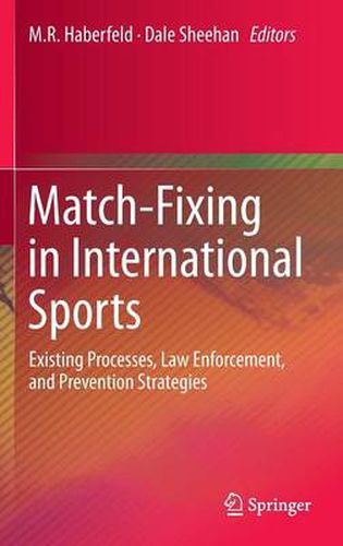 Cover image for Match-Fixing in International Sports: Existing Processes, Law Enforcement, and Prevention Strategies