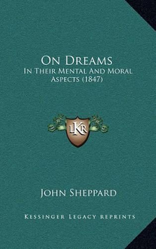 On Dreams: In Their Mental and Moral Aspects (1847)