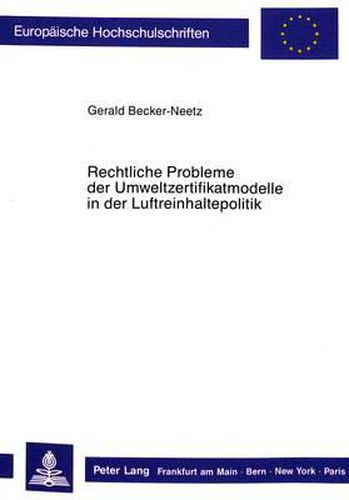 Cover image for Rechtliche Probleme Der Umweltzertifikatmodelle in Der Luftreinhaltepolitik