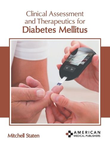 Cover image for Clinical Assessment and Therapeutics for Diabetes Mellitus