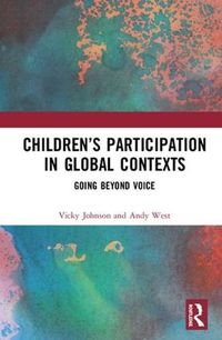 Cover image for Children's Participation in Global Contexts: Going Beyond Voice