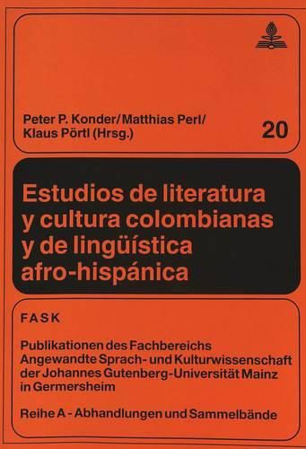 Estudios de Literatura y Cultura Colombianas y de Lingueistica Afro-Hispanica