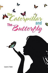 Cover image for The Caterpillar and the Butterfly