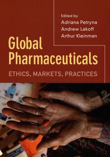 Cover image for Global Pharmaceuticals: Ethics, Markets, Practices