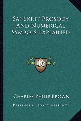 Sanskrit Prosody and Numerical Symbols Explained