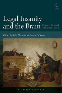 Cover image for Legal Insanity and the Brain: Science, Law and European Courts