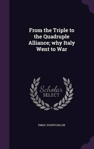 From the Triple to the Quadruple Alliance; Why Italy Went to War