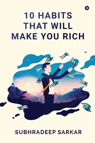 Cover image for 10 Habits That Will Make You Rich