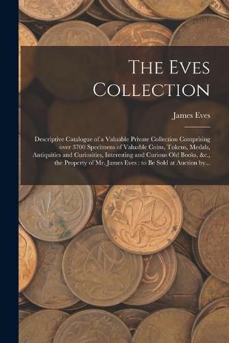 The Eves Collection [microform]