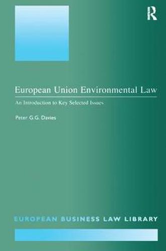 Cover image for European Union Environmental Law: An Introduction to Key Selected Issues