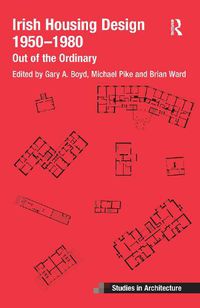 Cover image for Irish Housing Design 1950-1980: Out of the Ordinary