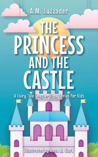 Cover image for The Princess and the Castle