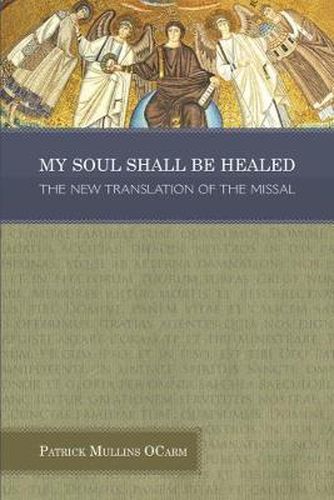My Soul Shall be Healed: The New Translation of the Missal