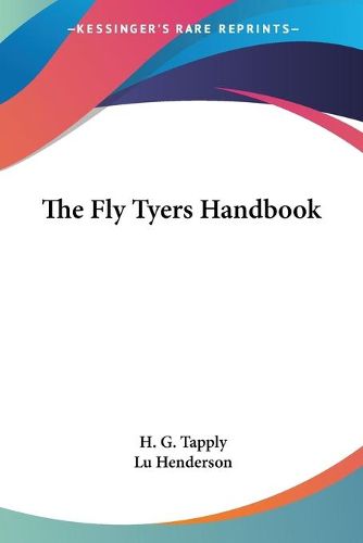 Cover image for The Fly Tyers Handbook