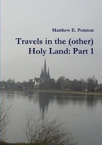 Cover image for Travels in the (other) Holy Land