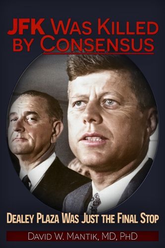 Cover image for JFK Was Killed By Consensus