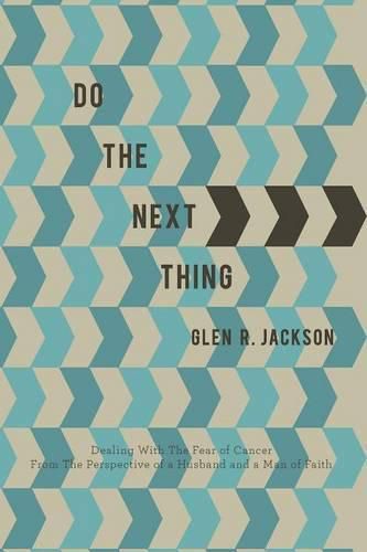 Cover image for Do the Next Thing: A Manual on Dealing with the Fear of Cancer