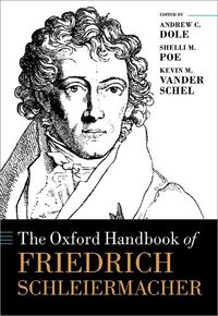 Cover image for The Oxford Handbook of Friedrich Schleiermacher
