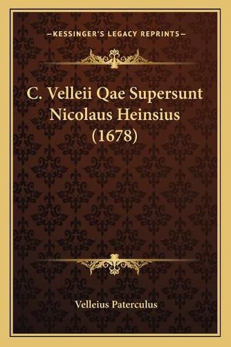 C. Velleii Qae Supersunt Nicolaus Heinsius (1678)