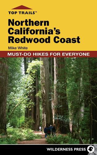 Top Trails: Northern California's Redwood Coast: Must-Do Hikes for Everyone