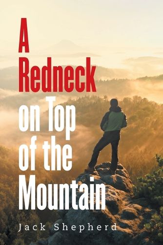 Cover image for A Redneck on Top of the Mountain