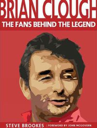 Cover image for Brian Clough: The Fans Behind the Legend