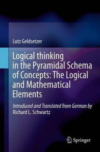 Cover image for Logical Thinking in the Pyramidal Schema of Concepts: The Logical and Mathematical Elements