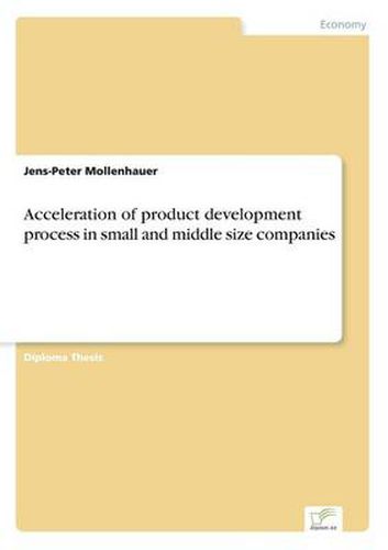 Cover image for Acceleration of product development process in small and middle size companies