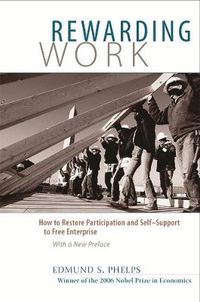 Cover image for Rewarding Work: How to Restore Participation and Self-Support to Free Enterprise, With a New Preface