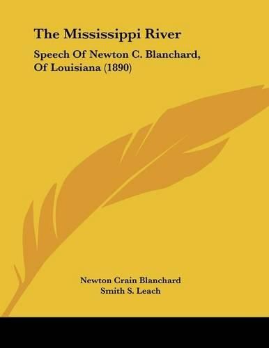 The Mississippi River: Speech of Newton C. Blanchard, of Louisiana (1890)