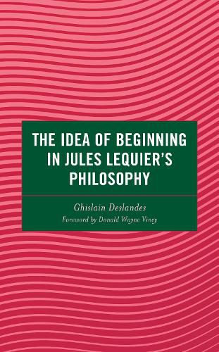Cover image for The Idea of Beginning in Jules Lequier's Philosophy