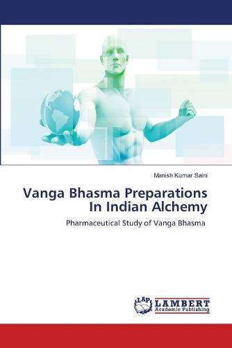 Cover image for Vanga Bhasma Preparations In Indian Alchemy