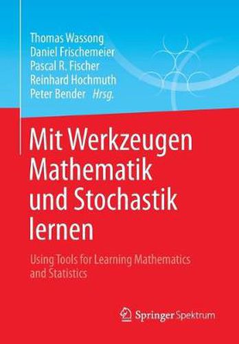 Cover image for Mit Werkzeugen Mathematik und Stochastik lernen - Using Tools for Learning Mathematics and Statistics