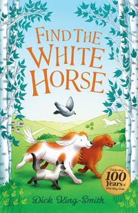 Cover image for Dick King-Smith: Find the White Horse