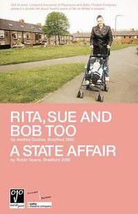 Cover image for 'Rita, Sue and Bob Too' and 'A State Affair