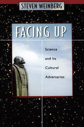 Cover image for Facing Up: Science and Its Cultural Adversaries