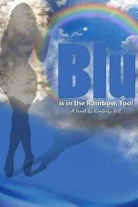 Cover image for Blu Is in the Rainbow, Too!