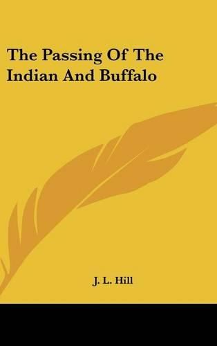 The Passing of the Indian and Buffalo