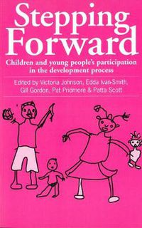 Cover image for Stepping Forward: Children and Young People's Participation in the Development Process